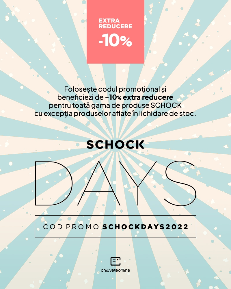 SCHOCK Days - Extra Reducere -10%