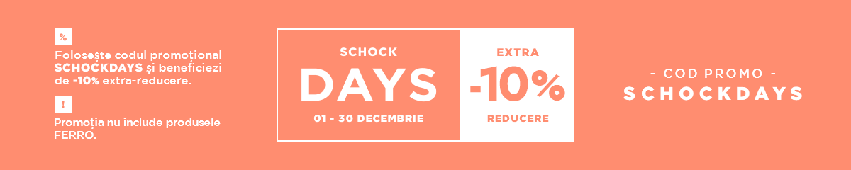Schock Days - Extra -10% reducere!