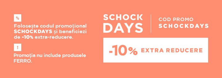 Schock Days - Extra -10% reducere!